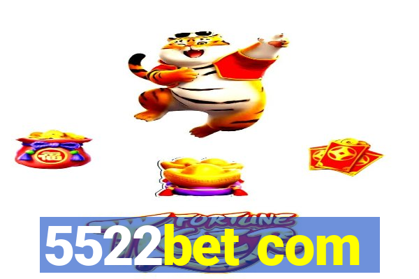 5522bet com