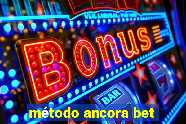 método ancora bet