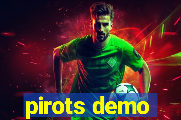 pirots demo