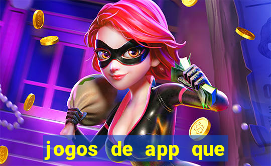 jogos de app que ganha dinheiro