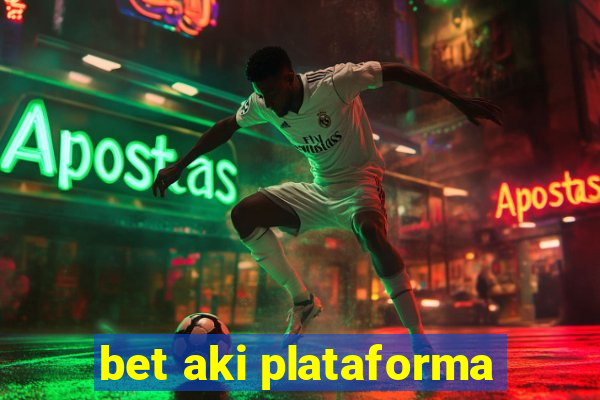 bet aki plataforma