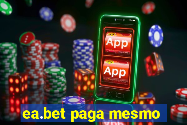 ea.bet paga mesmo