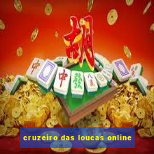 cruzeiro das loucas online