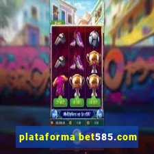 plataforma bet585.com