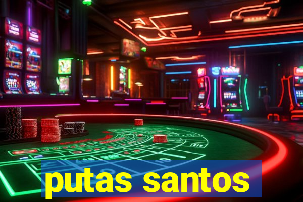 putas santos