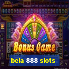 bela 888 slots