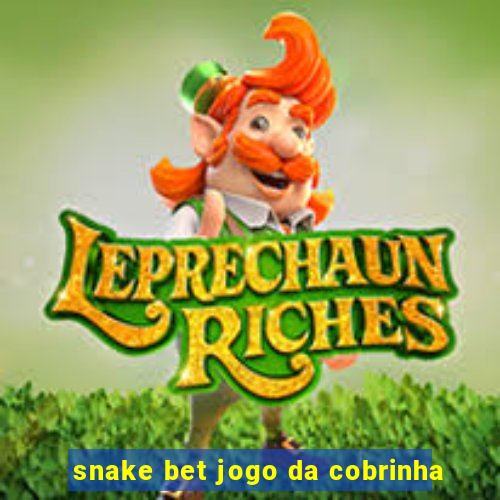 snake bet jogo da cobrinha