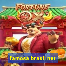 famosa brasil net