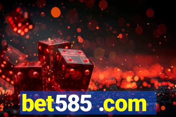 bet585 .com