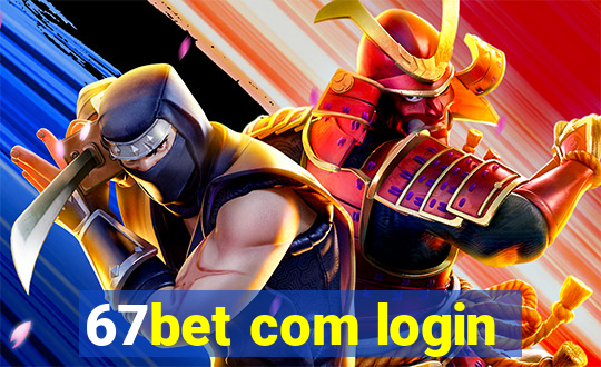 67bet com login