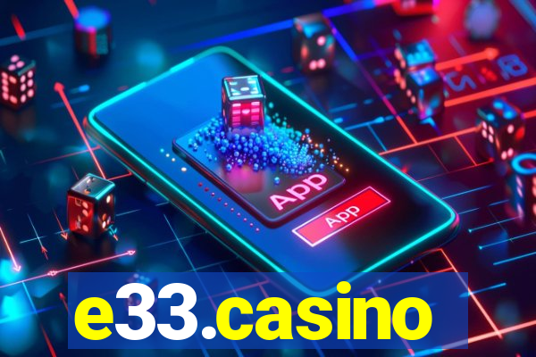 e33.casino