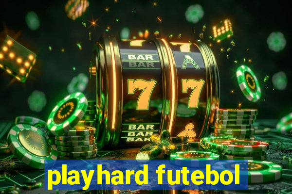 playhard futebol