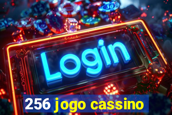 256 jogo cassino