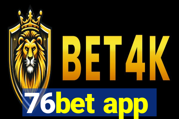 76bet app