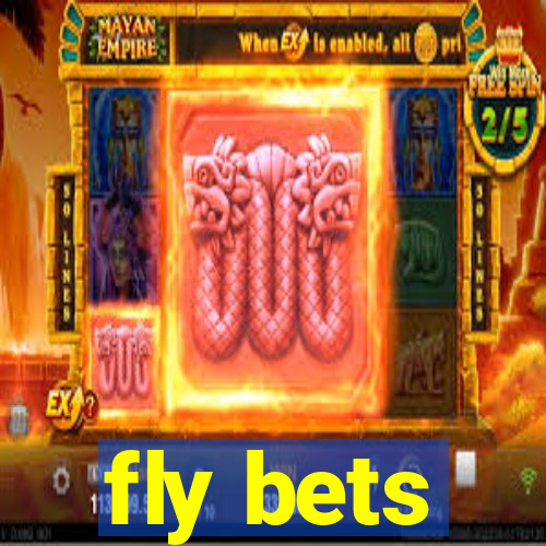 fly bets