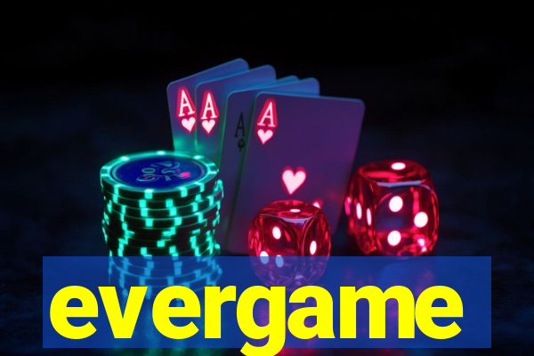 evergame