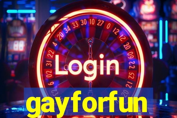 gayforfun