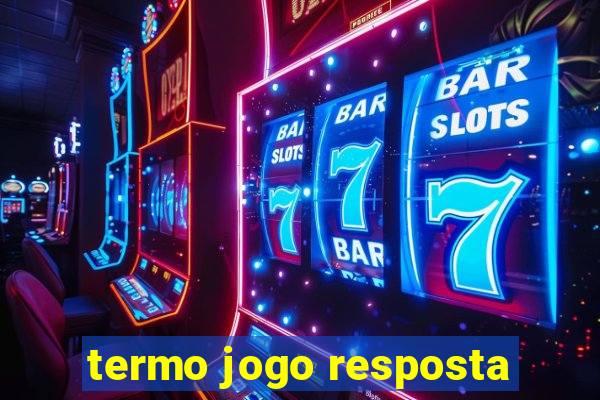 termo jogo resposta