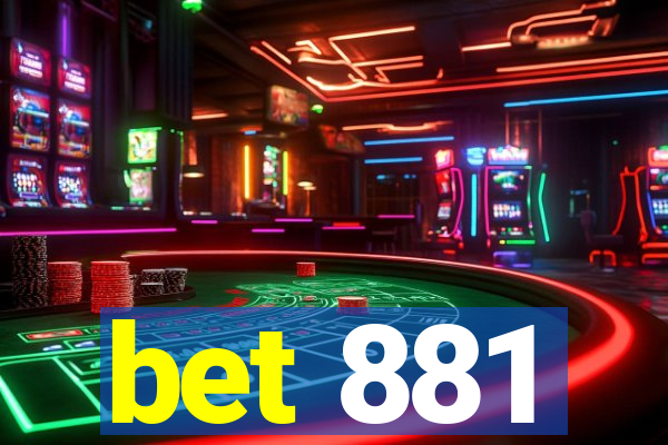 bet 881