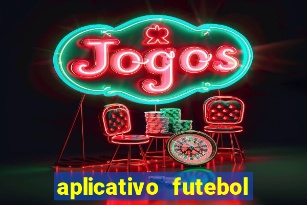 aplicativo futebol da hora 4.5