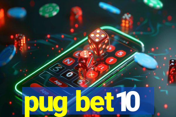 pug bet10