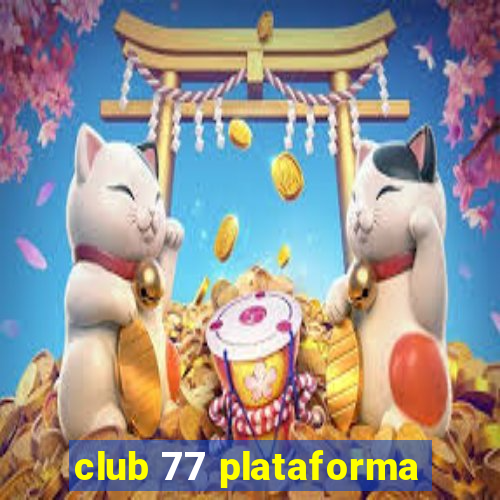 club 77 plataforma