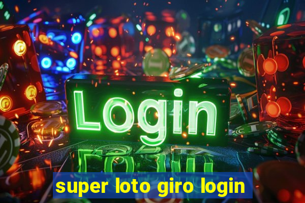 super loto giro login