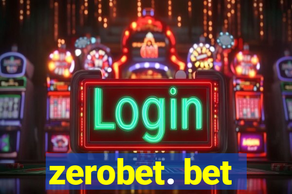 zerobet. bet