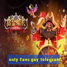 only fans gay telegram