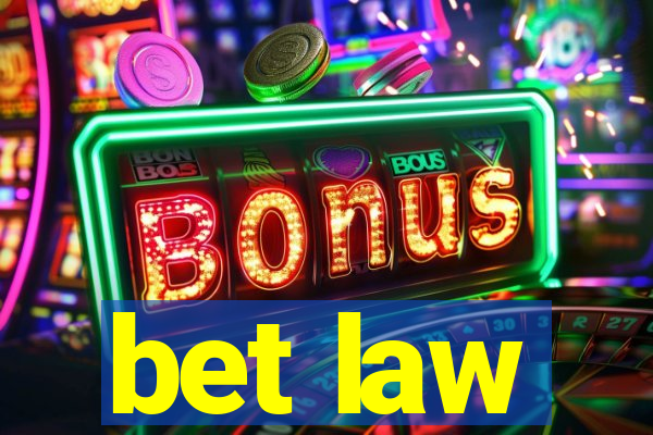 bet law