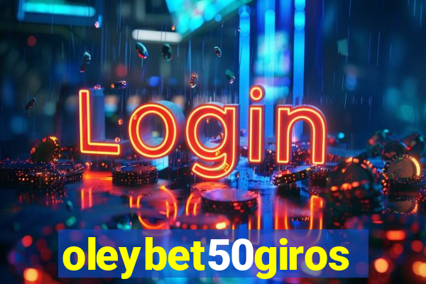 oleybet50giros