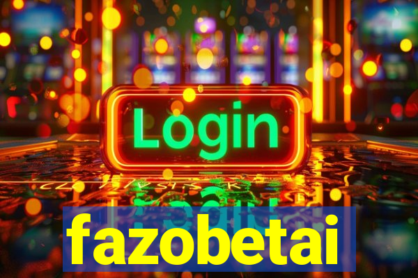 fazobetai