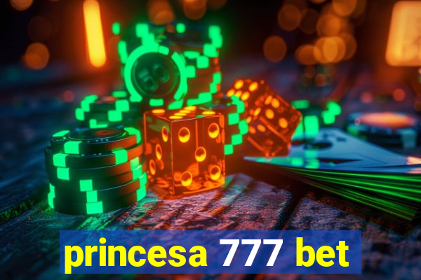 princesa 777 bet