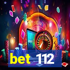 bet 112