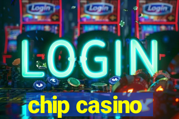 chip casino