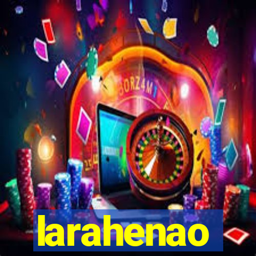 larahenao