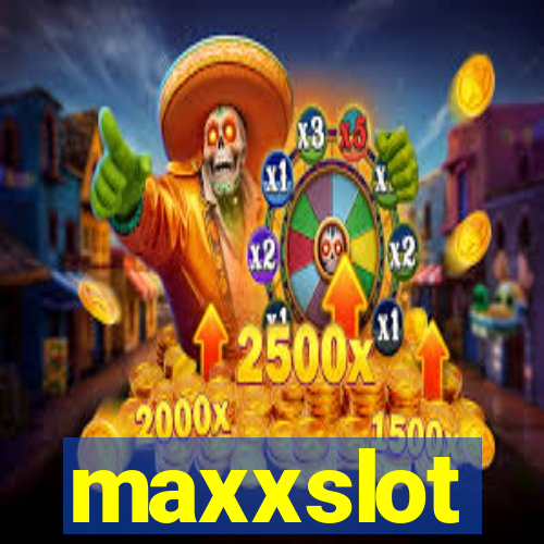 maxxslot