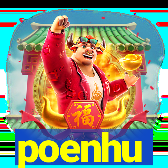 poenhu