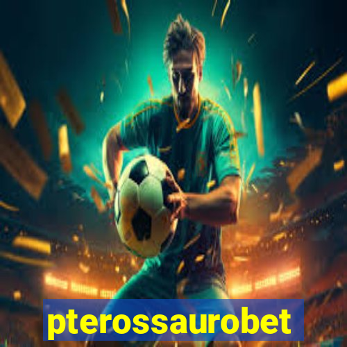 pterossaurobet