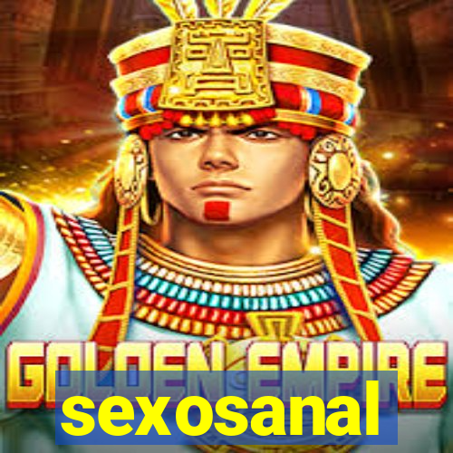 sexosanal