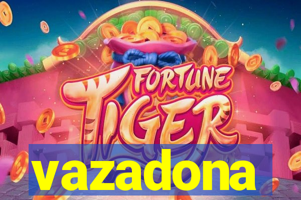 vazadona