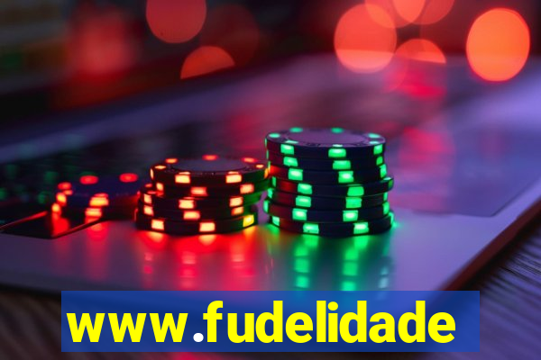 www.fudelidade