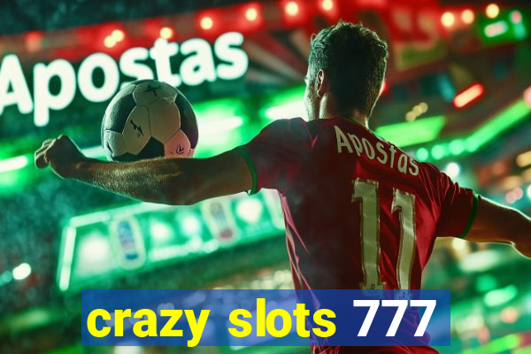 crazy slots 777