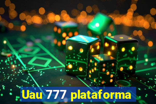 Uau 777 plataforma