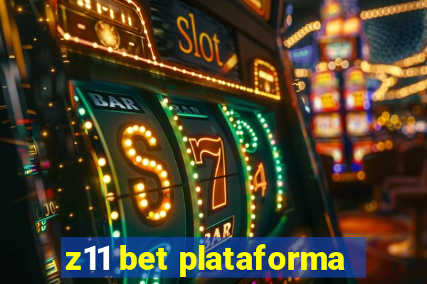 z11 bet plataforma