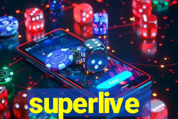 superlive