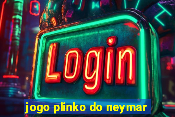 jogo plinko do neymar