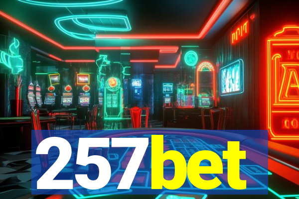 257bet