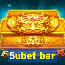 5ubet bar