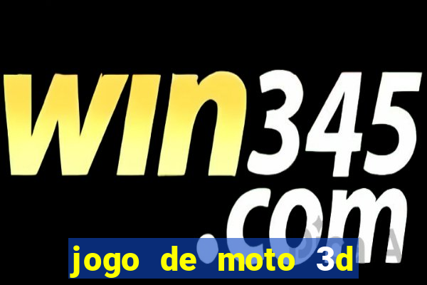 jogo de moto 3d de grau